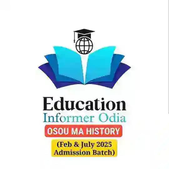 OSOU MA HISTORY (Feb & July 2025 Admission Batch) Official Enroll Group - Education Informer Odia Profile